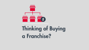Thinking of Buying a Franchise