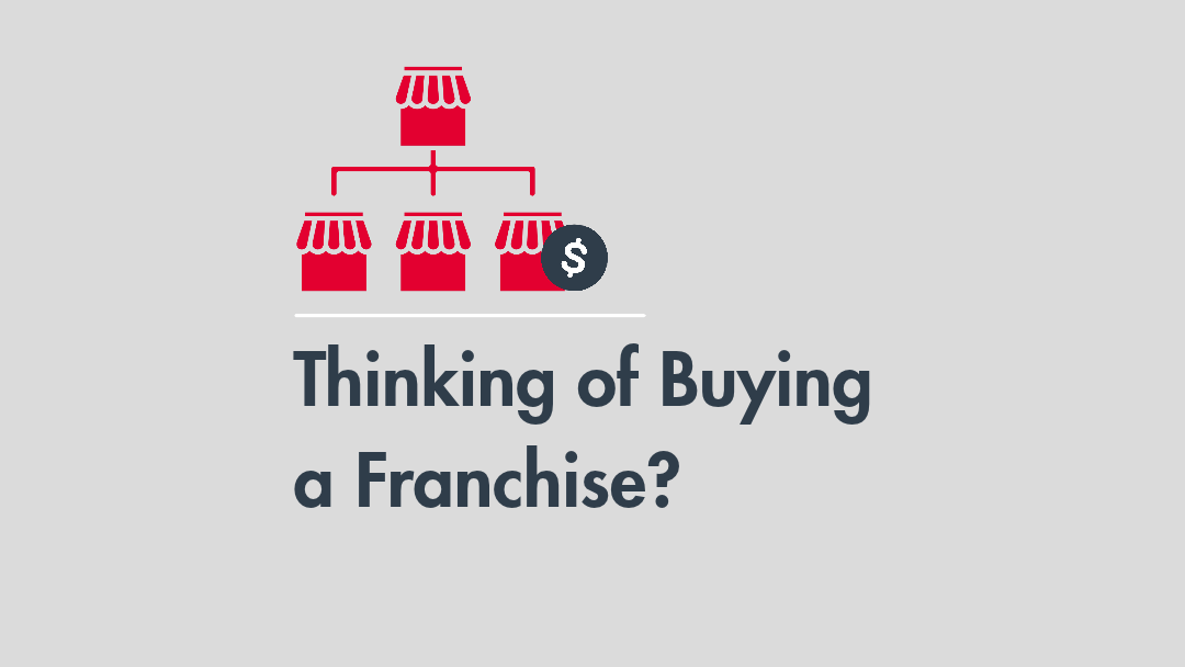 Thinking of Buying a Franchise